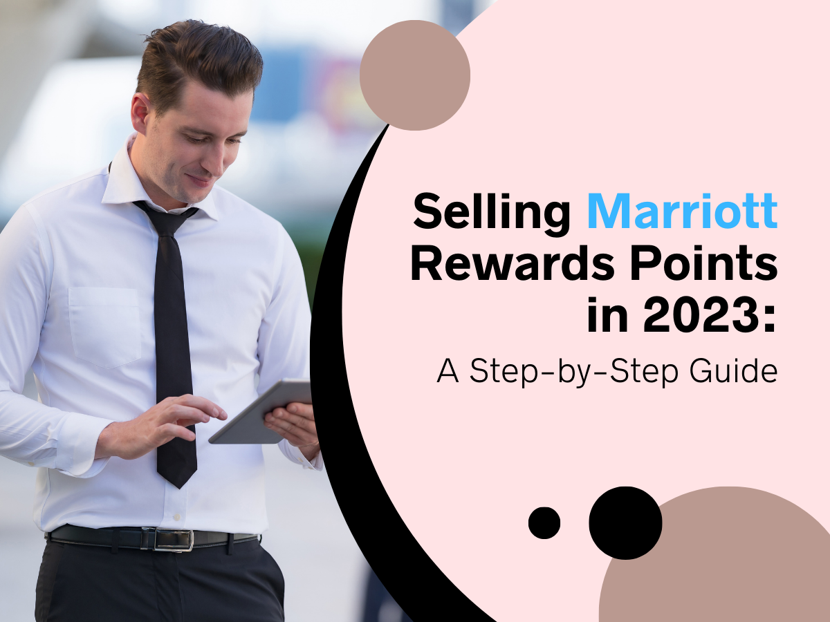 Selling Marriott Rewards Points in 2023: A Step-by-Step Guide