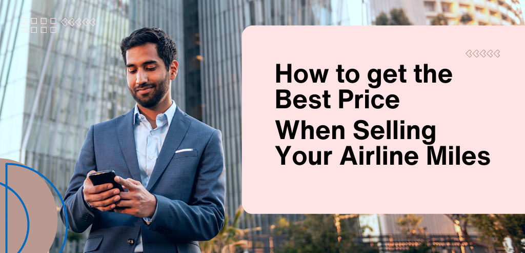 How to Get the Best Price When Selling Your Airline Miles