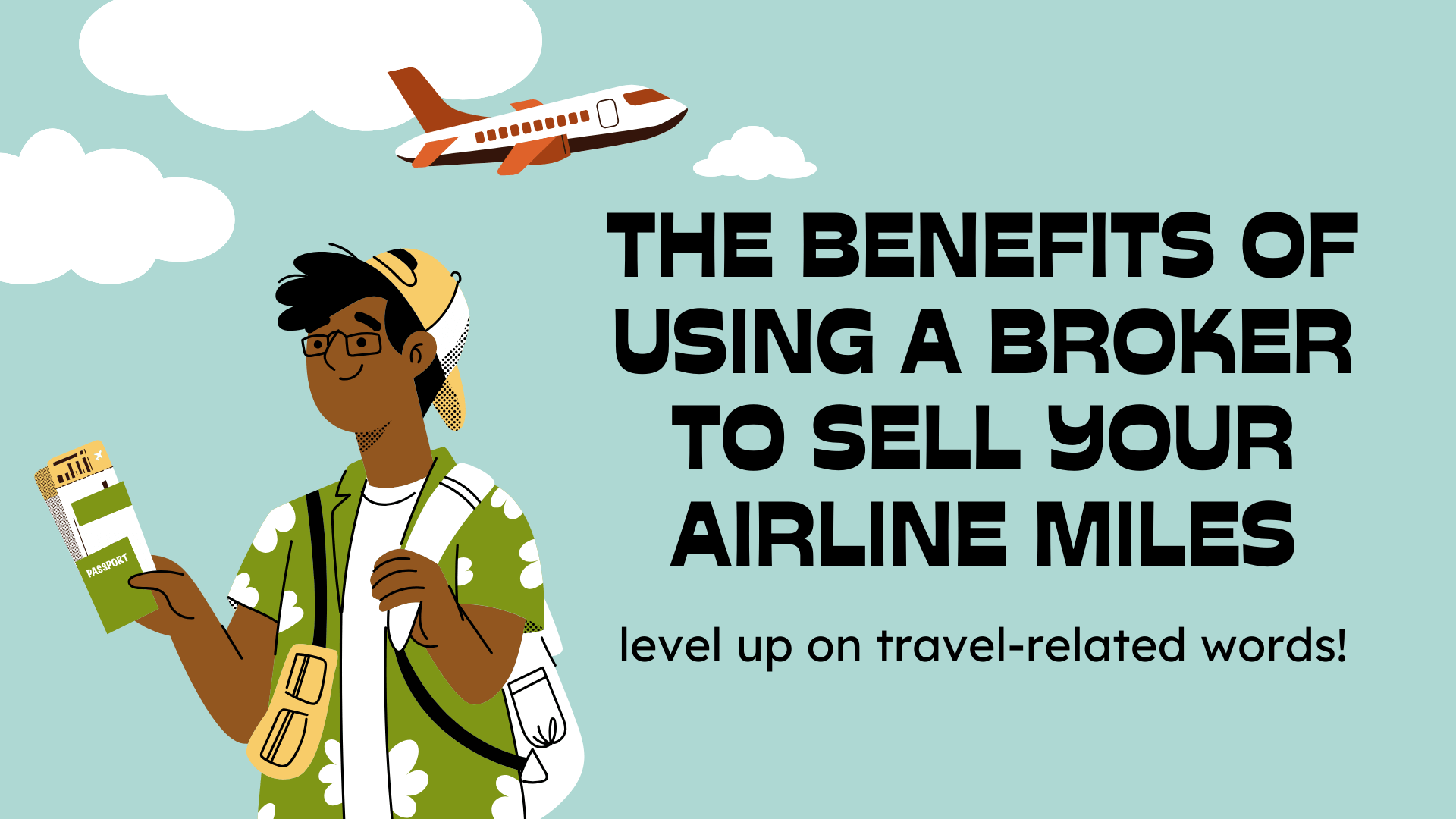 The Benefits of Using a Broker to Sell Your Airline Miles