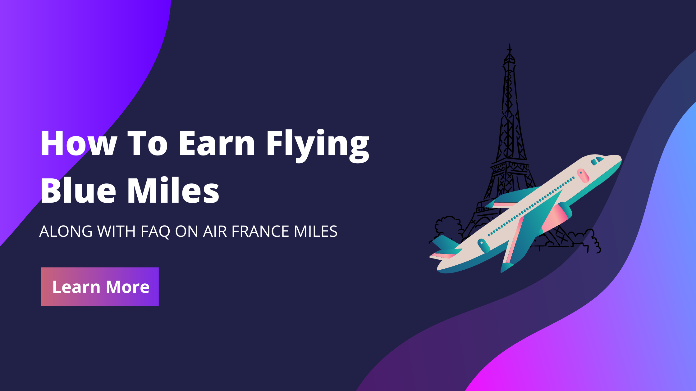 How To Earn Flying Blue Miles [Buyer Persona 2023 With FAQ's]